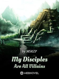 Baca Novel My Disciples Are All Villains Bahasa Indonesia